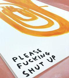 https://cdn.fairart.io/thumbnail_David_Shrigley_Shut_Up_3_f733c11ae4.jpeg - 2