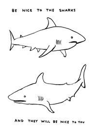 Artwork - Untitled (Be Nice To The Sharks)