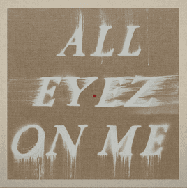 https://cdn.fairart.io/thumbnail_Ed_Ruscha_All_Eyez_On_Me_1_3f72497824.png - 0