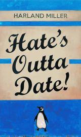 Artwork - Hate's Outta Date (Blue)