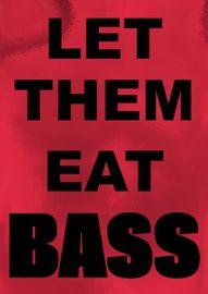Let Them Eat Bass (Red - 2022)