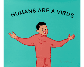 Artwork - Humans Are a Virus