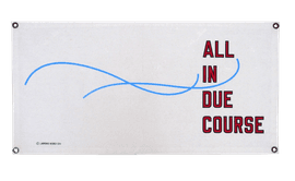 All in Due Course