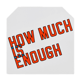 How Much is Enough