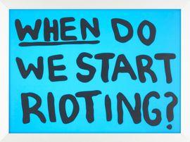 https://cdn.fairart.io/thumbnail_Sam_Durant_When_do_we_start_rioting_1_5a388bf1b3.jpg - 0