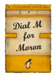 Artwork - Dial M for Moron (Yellow Original)