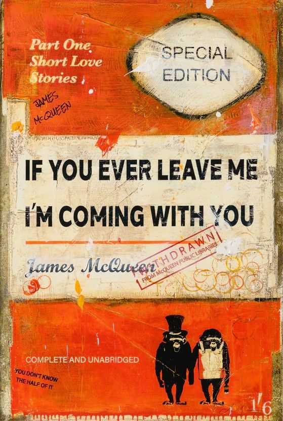James McQueen, ‘If You Ever Leave Me... (Orange) Hand Embellished’, 2025, Print, Mixed Media and Silkscreen, null,