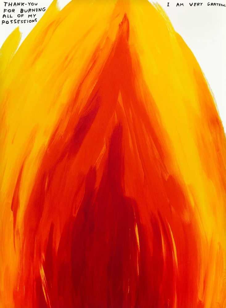 David Shrigley, ‘Untitled (Thank You for Burning All of my Possessions)’, 2019, Print, Screenprint on Somerset Tub Sized 410gsm paper, Stephen Friedman Gallery, Numbered, Dated