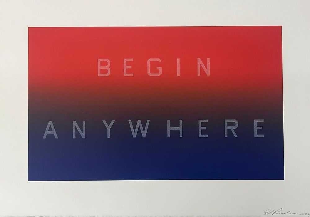 Ed Ruscha, ‘Begin Anywhere’, 2024, Print, Lithograph, null, Numbered, Dated