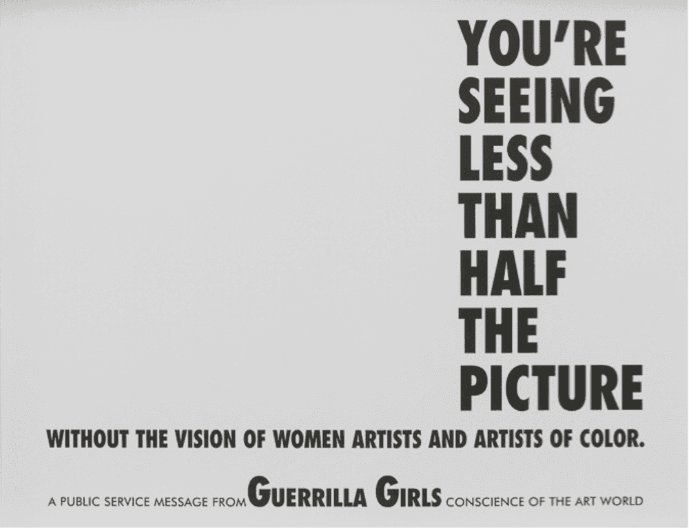 Guerrilla Girls, ‘You’re seeing Less than Half the Picture’, 1989, Print, Off-set Print on Paper, null,