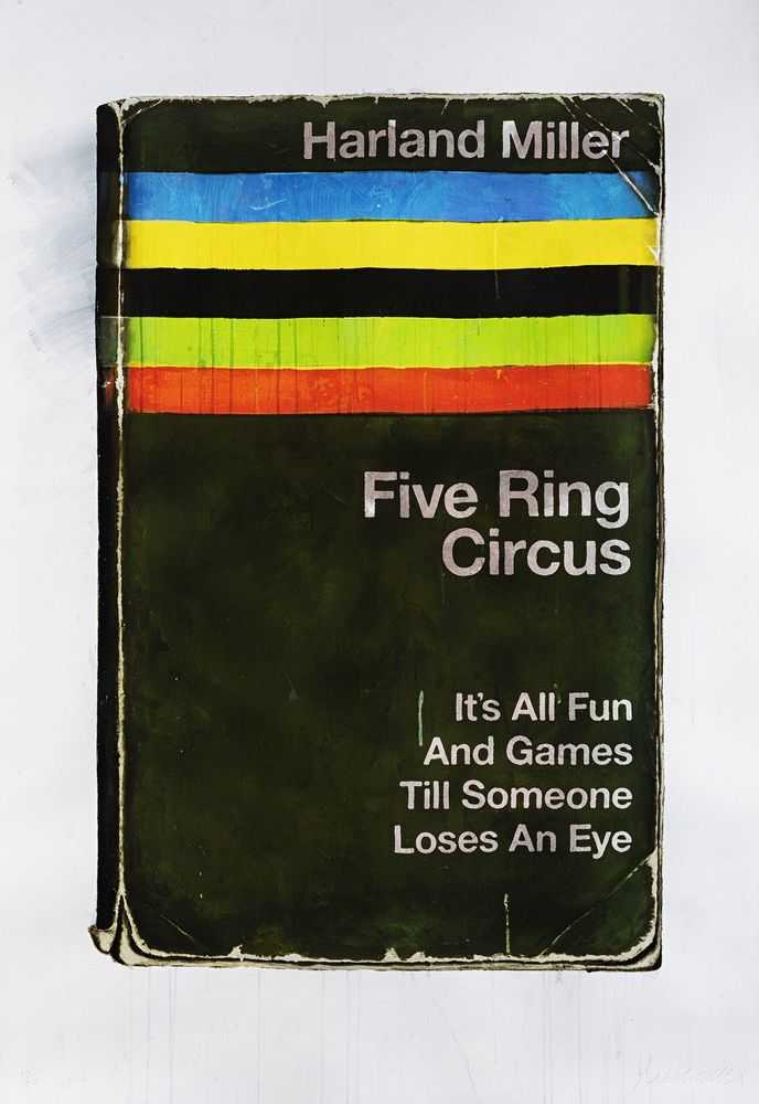 Harland Miller, ‘Five Ring Circus It's All Fun and Games Till Someone Loses an Eye’, 2012, Print, Pigment print in colours, on German etching paper, the full sheet, White Cube, Numbered, Dated