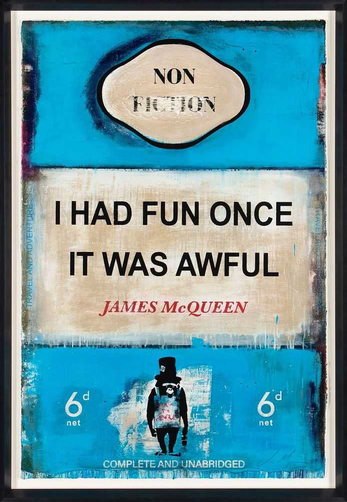 James McQueen, ‘I Had Fun Once It Was Awful (Roman Numerals Edition)’, 2022, Print, Mixed media, archival pigment and silkscreen on 410gsm Somerset Satin paper, Castle Fine Art , Numbered, Framed