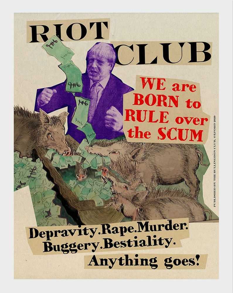 Jamie Reid, ‘Bullingdon Bully Boris In The Riot Club (POP Edition For The Scum)’, 02-03-2020, Print, Archival inkjet print on heavy matt stock, L 13 Light Industrial Workshop, Numbered
