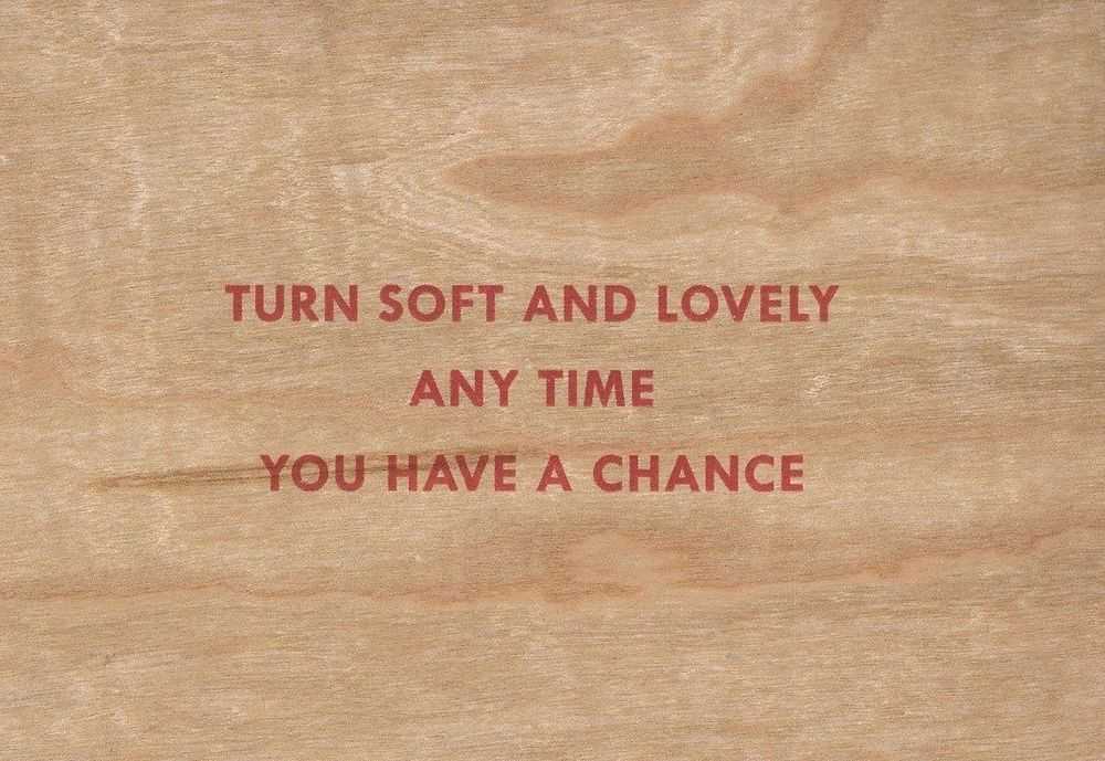 Jenny Holzer, ‘Turn Soft and Lovely Any Time You Have a Chance Wooden Postcard’, 2020, Print, Screenprint on cherrywood, Printed Matter,