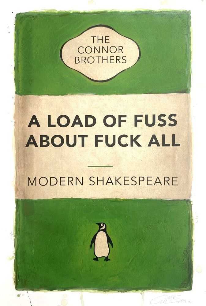 The Connor Brothers, ‘A Load Of Fuss About Fuck All (Penguin - Green - 2020)’, 2021, Print, Hand Coloured Pigment Print with Varnish, Stowe Gallery, Numbered, Dated, Handfinished