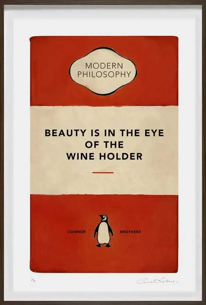 The Connor Brothers, ‘Beauty is in the Eye of the Wine Holder’, 15-11-2022, Print, Silkscreen, Clarendon Fine Art, Numbered, Framed