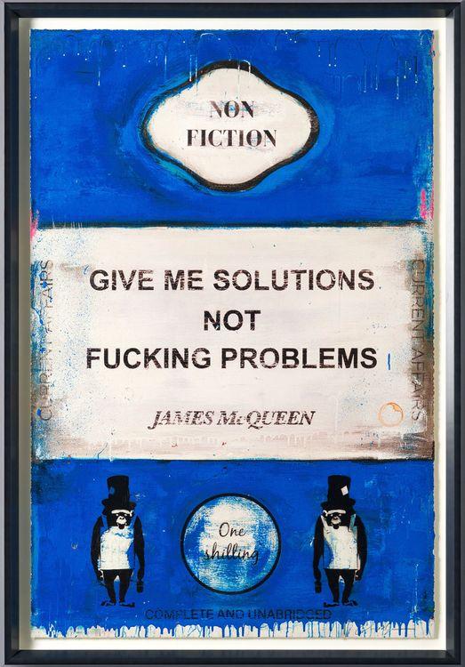 Give Me Solutions Not Fucking Problems (Framed)