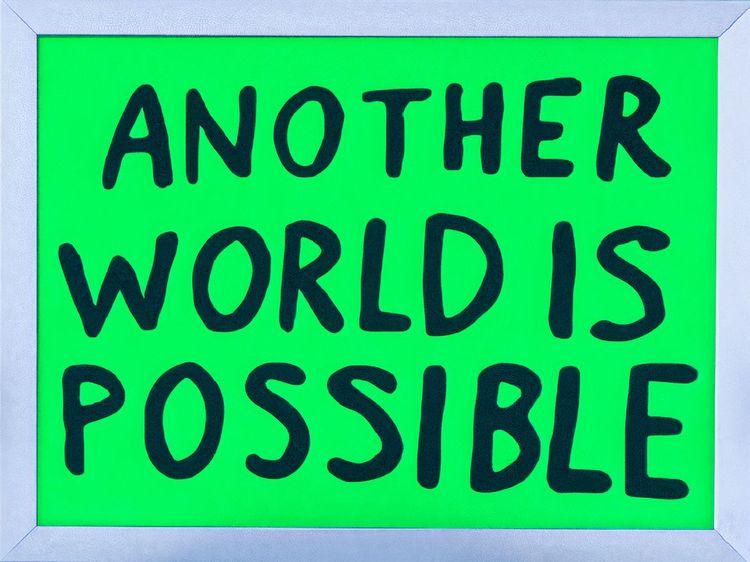 ANOTHER WORLD IS POSSIBLE
